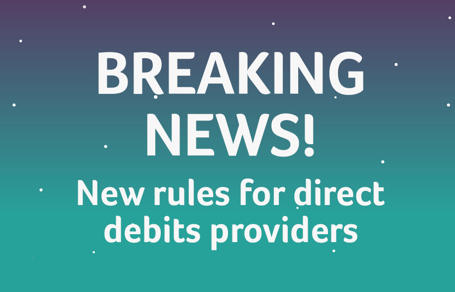 New rules for direct debit providers